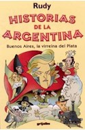 Papel HISTORIAS DE LA ARGENTINA BUENOS AIRES LA VIRREINA DEL PLATA [PRIMERA PARTE]