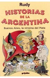 Papel HISTORIAS DE LA ARGENTINA BUENOS AIRES LA VIRREINA DEL PLATA [PRIMERA PARTE]