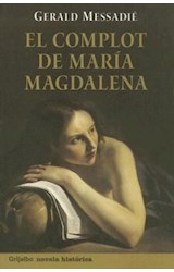 Papel COMPLOT DE MARIA MAGDALENA (COLECCION NOVELA HISTORICA)