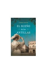 Papel SUEÑO DE LAS ANTILLAS (COLECCION NOVELA HISTORICA)