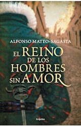 Papel REINO DE LOS HOMBRES SIN AMOR (COLECCION NOVELA HISTORICA)