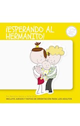 Papel ESPERANDO AL HERMANITO INCLUYE JUEGOS Y NOTAS DE ORIENTACION (COLECCION CUENTOS PARA CRECER)