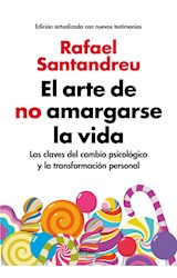 Papel ARTE DE NO AMARGARSE LA VIDA [EDICION AMPLIADA Y ACTUALIZADA] (COLECCION AUTOAYUDA Y SUPERACION)