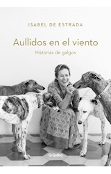 Papel AULLIDOS EN EL VIENTO HISTORIAS DE GALGOS (COLECCION OBRAS DIVERSAS)
