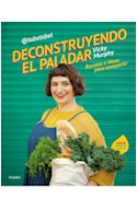 Papel DECONSTRUYENDO EL PALADAR RECETAS E IDEAS PARA COMPARTIR 100% A BASE DE PLANTAS (@TUBETABEL)