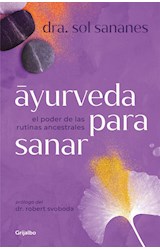 Papel AYURVEDA PARA SANAR EL PODER DE LAS RUTINAS ANCESTRALES (COLECCION SALUD Y BIENESTAR)