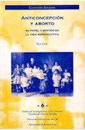 Papel ANTICONCEPCION Y ABORTO SU PAPEL Y SENTIDO EN LA VIDA REPRODUCTIVA (COLECCION SOCIEDAD)