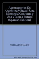 Papel AGRONEGOCIOS EN ARGENTINA Y BRASIL UNA ESTRATEGIA CONJUNTA Y UNA VISION A FUTURO