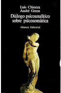 Papel DIALOGO PSICOANALITICO SOBRE PSICOSOMATICA (ALIANZA ESTUDIO AE16)