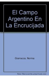 Papel CAMPO ARGENTINO EN LA ENCRUCIJADA ESTRATEGIAS SOCIALES (ALIANZA ENSAYO AE58)