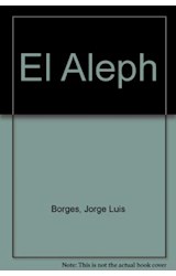 Papel ALEPH [BORGES JORGE LUIS] (BIBLIOTECA AUTOR BA0001)