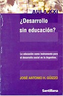 Papel DESARROLLO SIN EDUCACION LA EDUCACION COMO INSTRUMENTO (AULA XXI)
