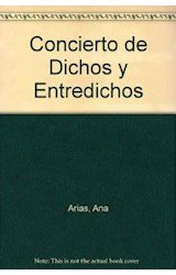 Papel CONCIERTO DE DICHOS Y ENTREDICHOS [DECIR Y ESCUCHAR] (COLECCION LEER ES GENIAL AMARILLA)