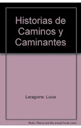 Papel HISTORIAS DE CAMINOS Y CAMINANTES [UNOS Y OTROS] (COLECCION LEER ES GENIAL NARANJA)