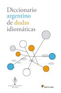 Papel DICCIONARIO ARGENTINO DE DUDAS IDIOMATICAS (ACADEMIA ARGENTINA DE LETRAS) (CARTONE)