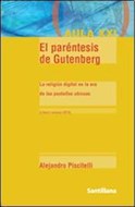 Papel PARENTESIS DE GUTENBERG LA RELIGION DIGITAL EN LA ERA DE LAS PANTALLAS (AULA XXI)