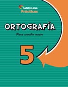 Papel ORTOGRAFIA 5 SANTILLANA PARA ESCRIBIR MEJOR (PRACTICAS) (NOVEDAD 2012)