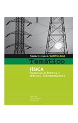 Papel FISICA ENERGIAS ELECTRICA Y TERMICA TERMODINAMICA SANTILLANA SABERES CLAVE TEMATICO (2013)