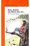 Papel HOLA ANDRES SOY MARIA OTRA VEZ (ALFAGUARA NARANJA)