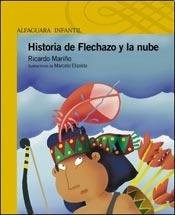 Papel HISTORIA DE FLECHAZO Y LA NUBE (SERIE AMARILLA) (6 AÑOS ) (RUSTICA)