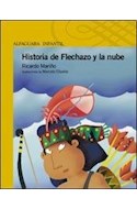 Papel HISTORIA DE FLECHAZO Y LA NUBE (SERIE AMARILLA) (6 AÑOS ) (RUSTICA)