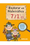Papel EXPLORAR EN MATEMATICA 7/1 ES SANTILLANA (NOVEDAD 2015)