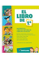 Papel LIBRO DE 1 SANTILLANA (MATEMATICA / CIENCIAS NATURALES / CIENCIAS SOCIALES) (NOVEDAD 2015)