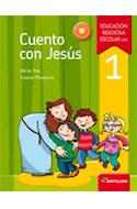 Papel CUENTO CON JESUS 1 SANTILLANA (EDUCACION RELIGIOSA ESCOLAR) (RECURSOS DIGITALES) (NOVEDAD 2016)