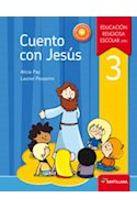 Papel CUENTO CON JESUS 3 SANTILLANA (EDUCACION RELIGIOSA ESCOLAR) (RECURSOS DIGITALES) (NOVEDAD 2016)