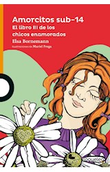 Papel AMORCITOS SUB 14 EL LIBRO III DE LOS CHICOS ENAMORADOS (PROXIMA PARADA)