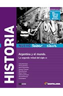 Papel HISTORIA ARGENTINA Y EL MUNDO LA SEGUNDA MITAD DEL SIGLO XX SANTILLANA NUEVO SABERES CLAVE (2017)