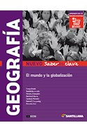 Papel GEOGRAFIA EL MUNDO Y LA GLOBALIZACION SANTILLANA NUEVO SABERES CLAVE (ES 4 AÑO) (NOVEDAD 2017)