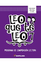 Papel LEO QUE TE LEO 7 PROGRAMA DE COMPRENSION LECTORA SANTILLANA (NOVEDAD 2018)