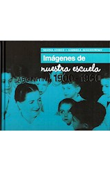 Papel IMAGENES DE NUESTRA ESCUELA ARGENTINA 1900 - 1960 (CARTONE)