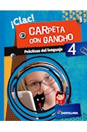 Papel PRACTICAS DEL LENGUAJE 4 SANTILLANA CLAC CARPETA CON GANCHO (NOVEDAD 2019)