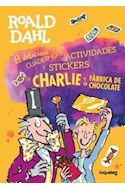 Papel DELICIOSO CUADERNO DE ACTIVIDADES Y STICKERS DE CHARLIE Y LA FABRICA DE CHOCOLATE