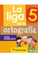 Papel LIGA DE LA ORTOGRAFIA 5 SANTILLANA (NOVEDAD 2020)