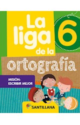 Papel LIGA DE LA ORTOGRAFIA 6 SANTILLANA (NOVEDAD 2020)