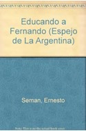 Papel EDUCANDO A FERNANDO COMO SE CONSTRUYO DE LA RUA PRESIDENTE (ESPEJO DE LA ARGENTINA)