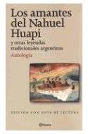 Papel AMANTES DEL NAHUEL HUAPI Y OTRAS LEYENDAS TRADICIONALES (EDICION CON GUIA DE LECTURA)