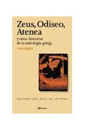 Papel ZEUS ODISEO ATENEA Y OTRAS HISTORIAS DE LA MITOLOGIA (EDICION CON GUIA DE LECTURA)