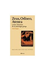Papel ZEUS ODISEO ATENEA Y OTRAS HISTORIAS DE LA MITOLOGIA (EDICION CON GUIA DE LECTURA)