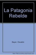 Papel PATAGONIA REBELDE (EDICION RESUMIDA)