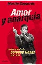 Papel AMOR Y ANARQUIA LA VIDA URGENTE DE SOLEDAD ROSAS 1974-1