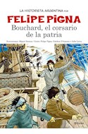 Papel BOUCHARD EL CORSARIO DE LA PATRIA (COLECCION LA HISTORIETA ARGENTINA TOMO 1)