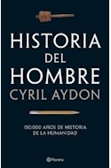 Papel HISTORIA DEL HOMBRE 150.000 AÑOS DE HISTORIA DE LA HUMA