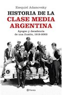 Papel HISTORIA DE LA CLASE MEDIA ARGENTINA APOGEO Y DECADENCIA DE UNA ILUSION 1919-2003