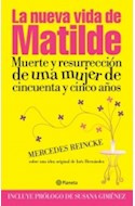 Papel NUEVA VIDA DE MATILDE MUERTE Y RESURRECCION DE UNA MUJER DE CINCUENTA Y CINCO AÑOS