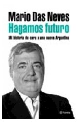 Papel HAGAMOS FUTURO MI HISTORIA DE CARA A UNA NUEVA ARGENTINA