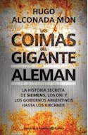 Papel COIMAS DEL GIGANTE ALEMAN LA HISTORIA SECRETA DE SIEMEN  S LOS DNI Y LOS GOBIERNOS ARGENTINO